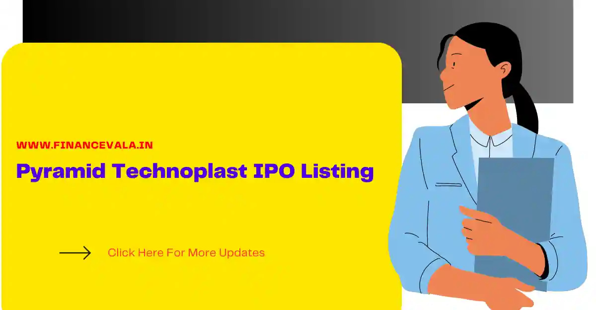 Pyramid Technoplast IPO Listing