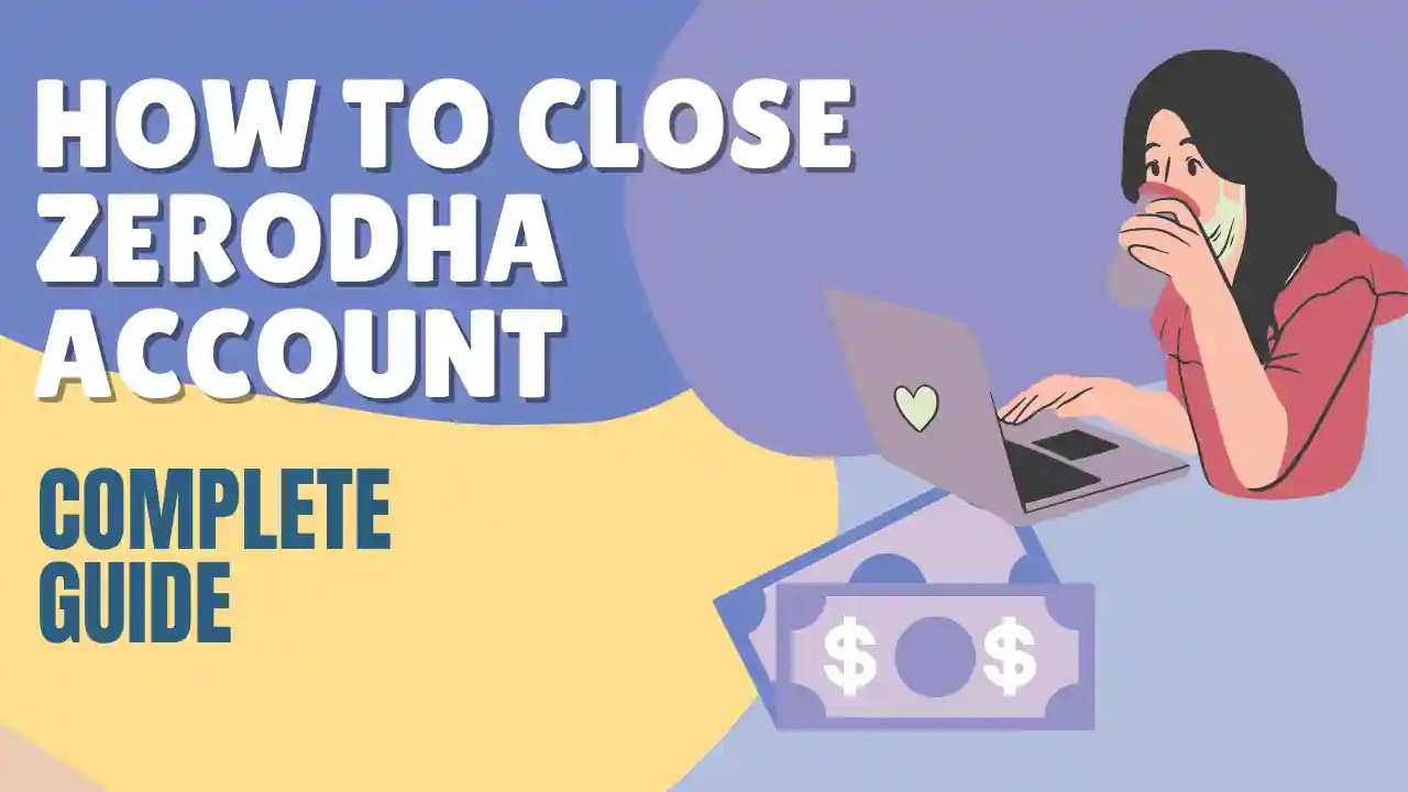 How to Close Zerodha Account