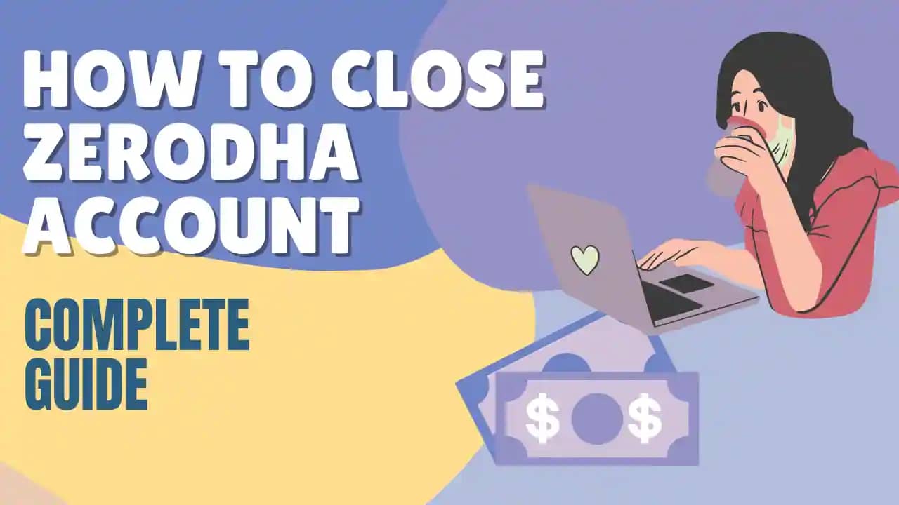 How to Close Zerodha Account