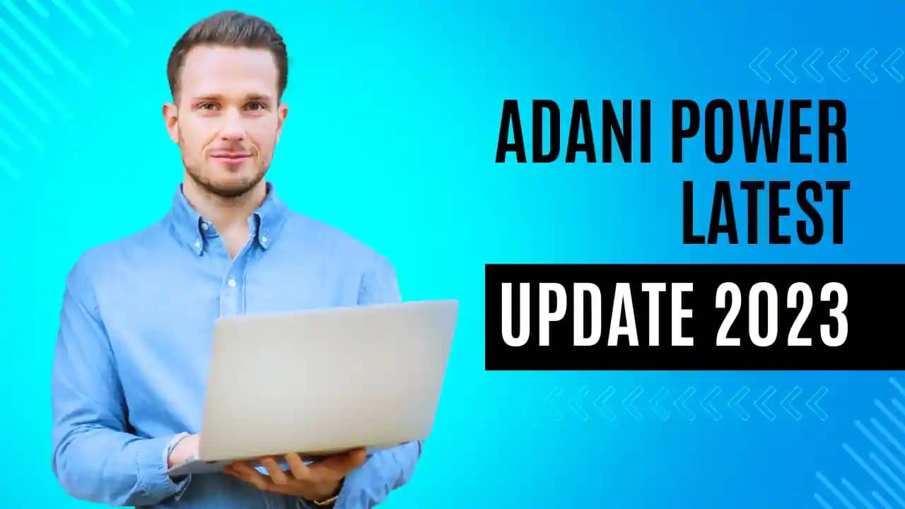 Adani Power Latest Updates 2023