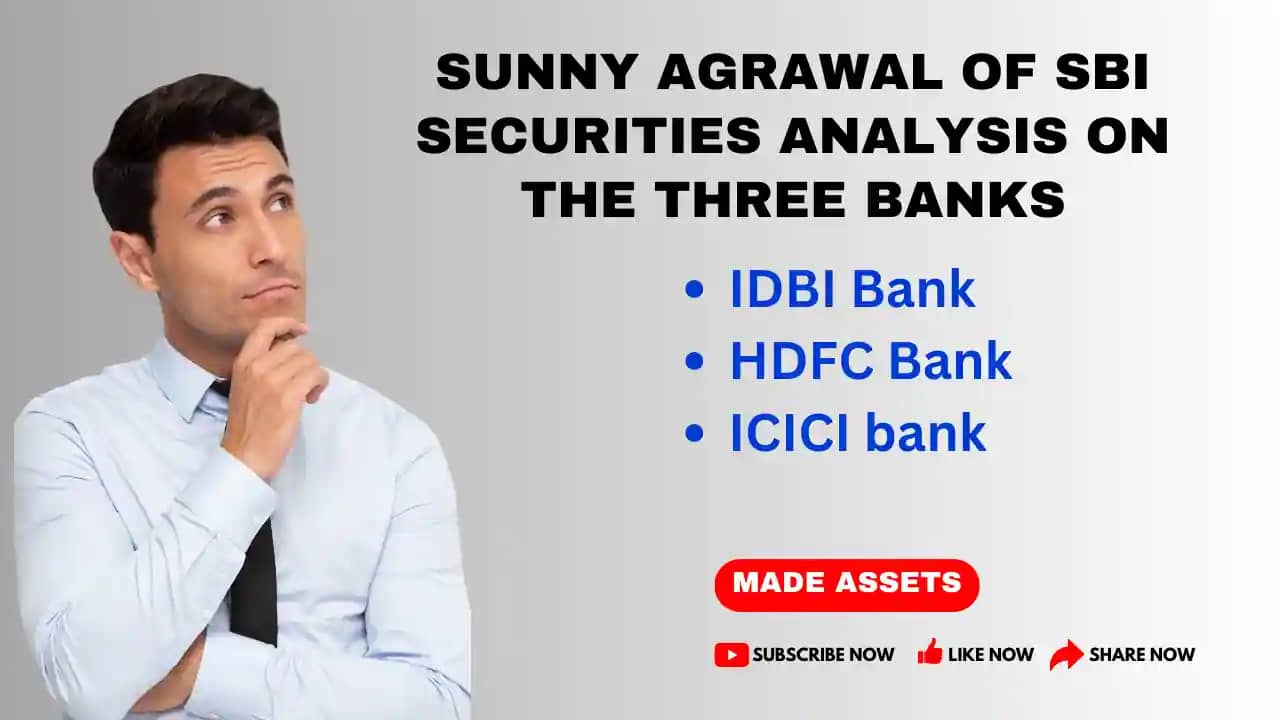Sunny Agrawal Of SBI Securities Analysis On The Three Banks