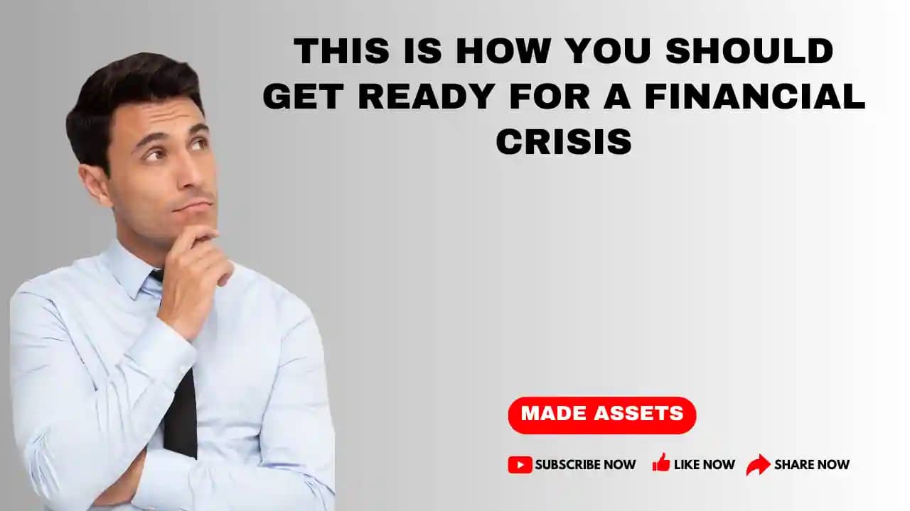 This Is How You Should Get Ready For A Financial Crisis