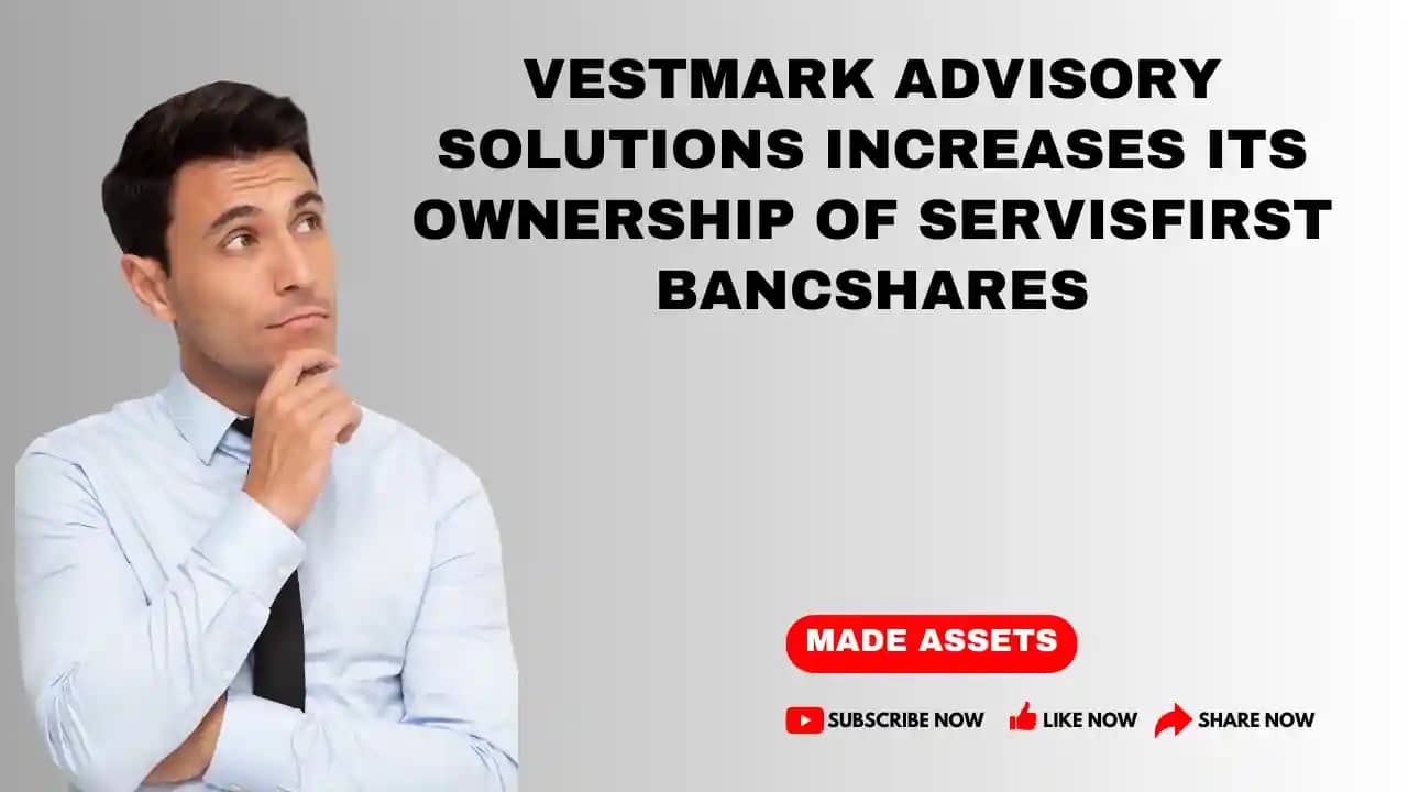 Vestmark Advisory Solutions Increases Its Ownership Of ServisFirst Bancshares