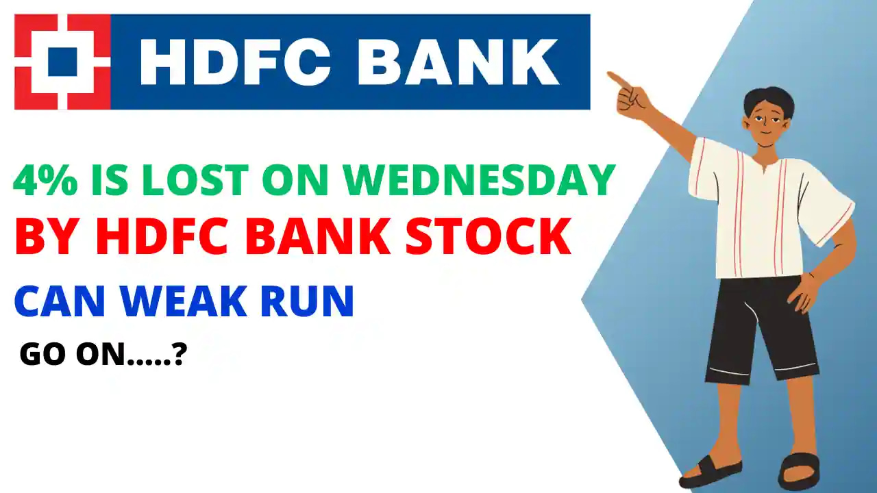 4% Is Lost On Wednesday By HDFC Bank Stock - Can Weak Run Go On?