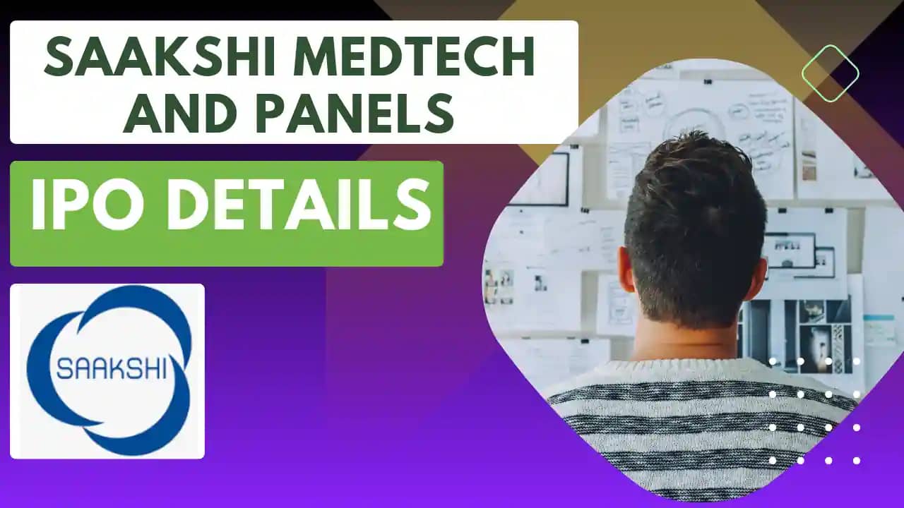 Saakshi Medtech And Panels IPO
