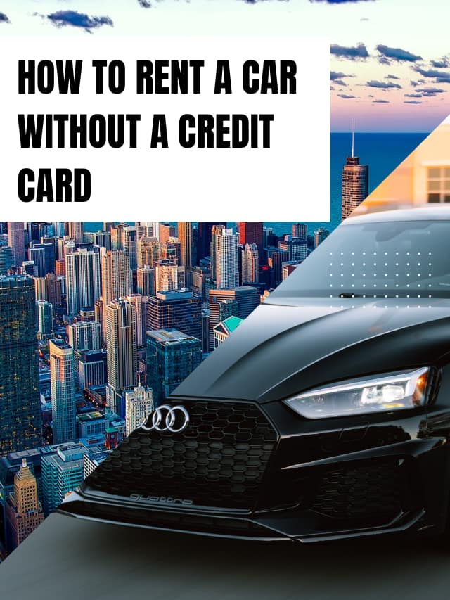 How To Rent A Car Without A Credit Card