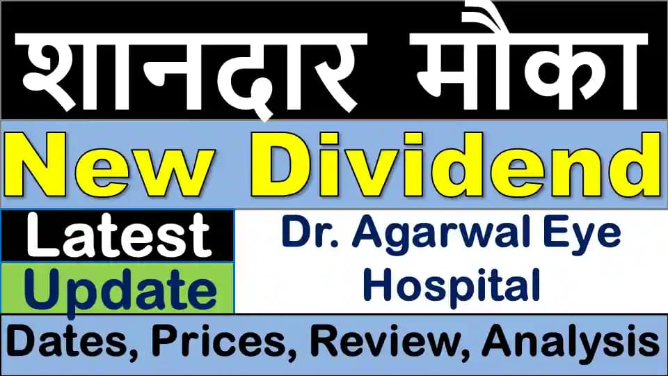 Dr Agarwal Eye Hospital Dividend 2023 Complete Details