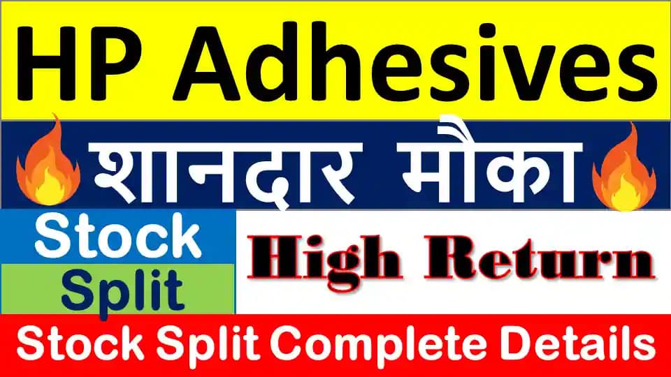 HP Adhesives Stock Split 2023 Details]