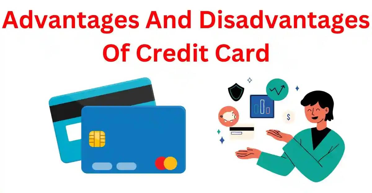 Advantages And Disadvantages Of Credit Card